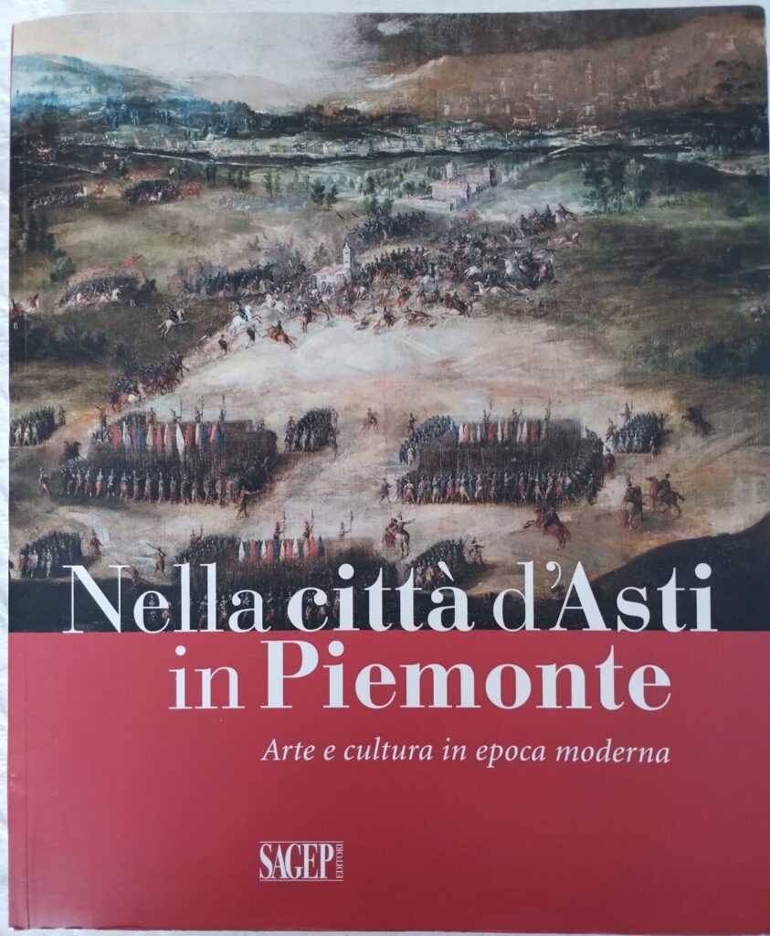Nella città d'Asti in Piemonte - Arte e cultura in epoca moderna 2017