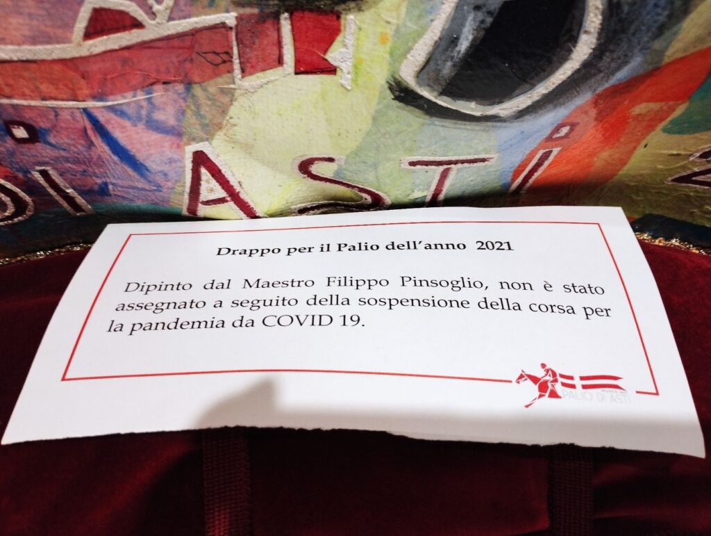 Drappo per il Palio dell'anno 2021 Dipinto dal Maestro Filippo Pinsoglio, non è stato assegnato a seguito della sospensione della corsa per la pandemia da COVID 19